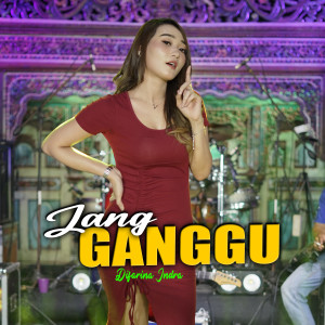 Dengarkan Jang Ganggu lagu dari Difarina Indra dengan lirik