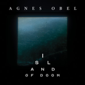 收聽Agnes Obel的Island Of Doom歌詞歌曲