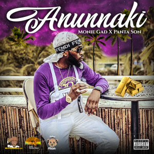 ดาวน์โหลดและฟังเพลง Anunnaki (Explicit) พร้อมเนื้อเพลงจาก Monie Gad