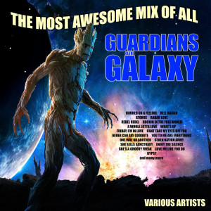 Various Artists的專輯Guardians Of The Galaxy - The Most Awesome Mix Of All