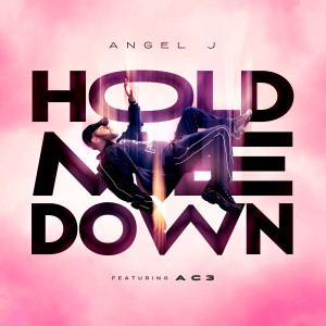 Listen to Hold Me Down (Explicit) song with lyrics from Angel J.