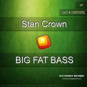 收聽Stan Crown的Big Fat Bass歌詞歌曲