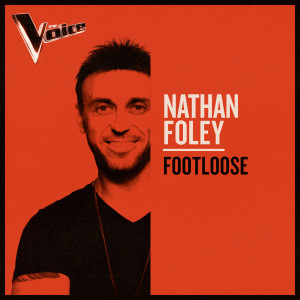 收聽Nathan Foley的Footloose (The Voice Australia 2019 Performance|Live)歌詞歌曲