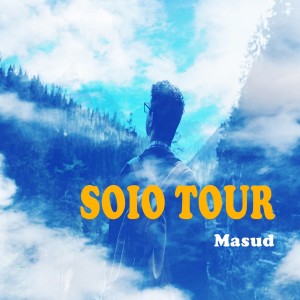 Listen to Solo Tour song with lyrics from Masud