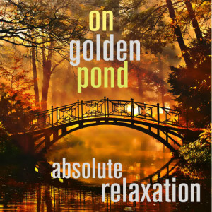 Spa Sensations的專輯On Golden Pond - Absolute Relaxation
