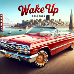 Album Wake Up (Explicit) from Goldtoes