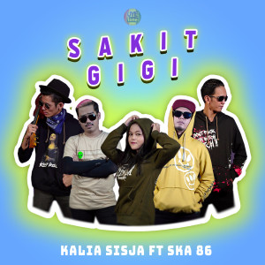 Dengarkan lagu SAKIT GIGI nyanyian Kalia Siska dengan lirik