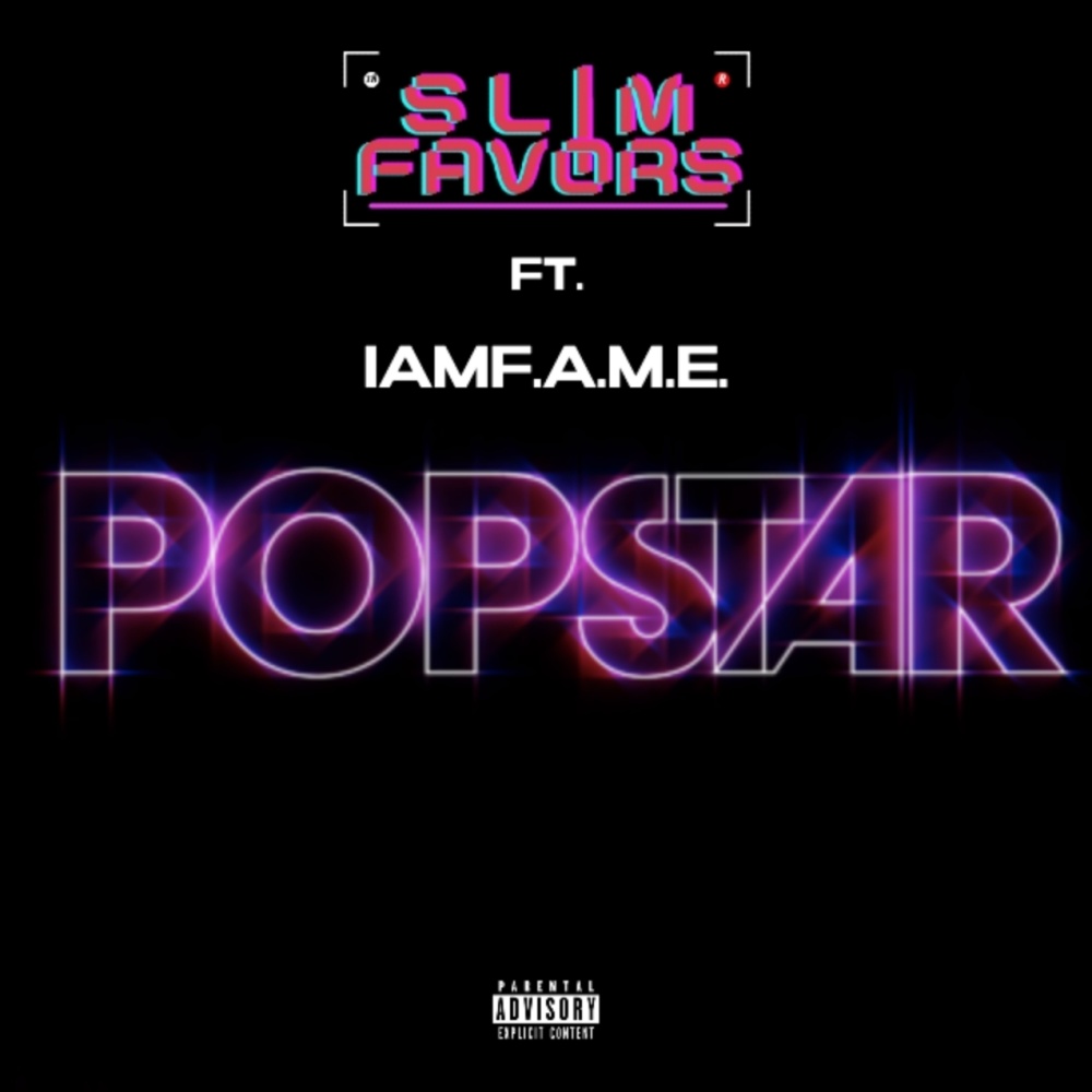 POPSTAR (feat. IamF.A.M.E) (Explicit) (Explicit)