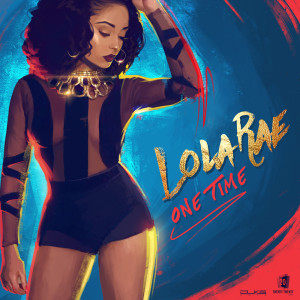 Listen to One Time song with lyrics from Lola Rae
