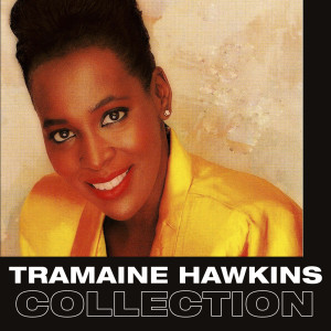 Tramaine Hawkins的專輯Tramaine Hawkins Collection