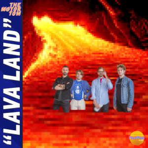 Album Lava Land (Explicit) from The Motor Tom