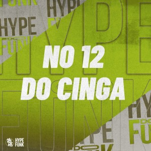 Listen to No 12 do Cinga (Explicit) song with lyrics from DJ KR Beat