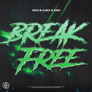收聽Keci的Break Free歌詞歌曲