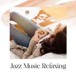 Various Artists的专辑Jazz Music Relaxing