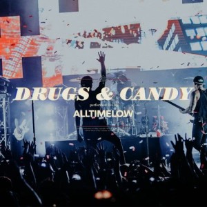 อัลบัม Drugs & Candy (Live) ศิลปิน All Time Low