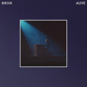 ดาวน์โหลดและฟังเพลง Alive พร้อมเนื้อเพลงจาก Birgir
