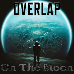 Listen to On the Moon song with lyrics from Overlap