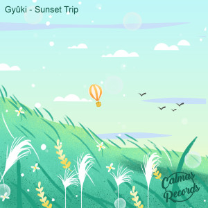 收聽GYuki的Sunset Trip歌詞歌曲
