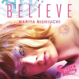 อัลบัม BELIEVE ศิลปิน 西内麻里亚