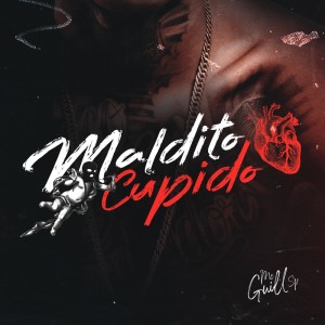 ดาวน์โหลดและฟังเพลง Maldito Cupido (Explicit) พร้อมเนื้อเพลงจาก Mc Guill SP