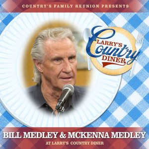McKenna Medley的專輯Bill Medley & McKenna Medley at Larry’s Country Diner (Live / Vol. 1)