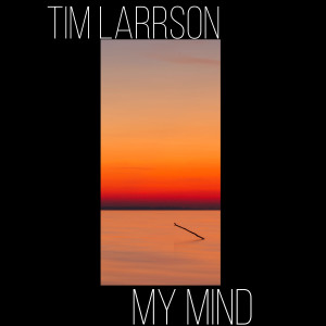 อัลบัม My Mind ศิลปิน Tim Larrson