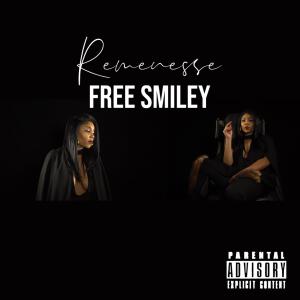 Remenesse的專輯Free Smiley Freestyle (Explicit)