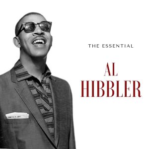 Album Al Hibbler - The Essential oleh Al Hibbler