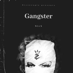 NicX的專輯Gangster (Explicit)