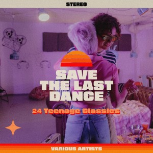 Album Save The Last Dance 24 Teenage Classics oleh Various Artists