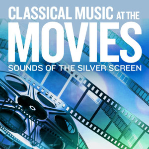 Chopin----[replace by 16381]的專輯Sounds Of The Silver Screen: Classical Music At The Movies