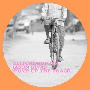 Pump up the Track dari Glitchdropper