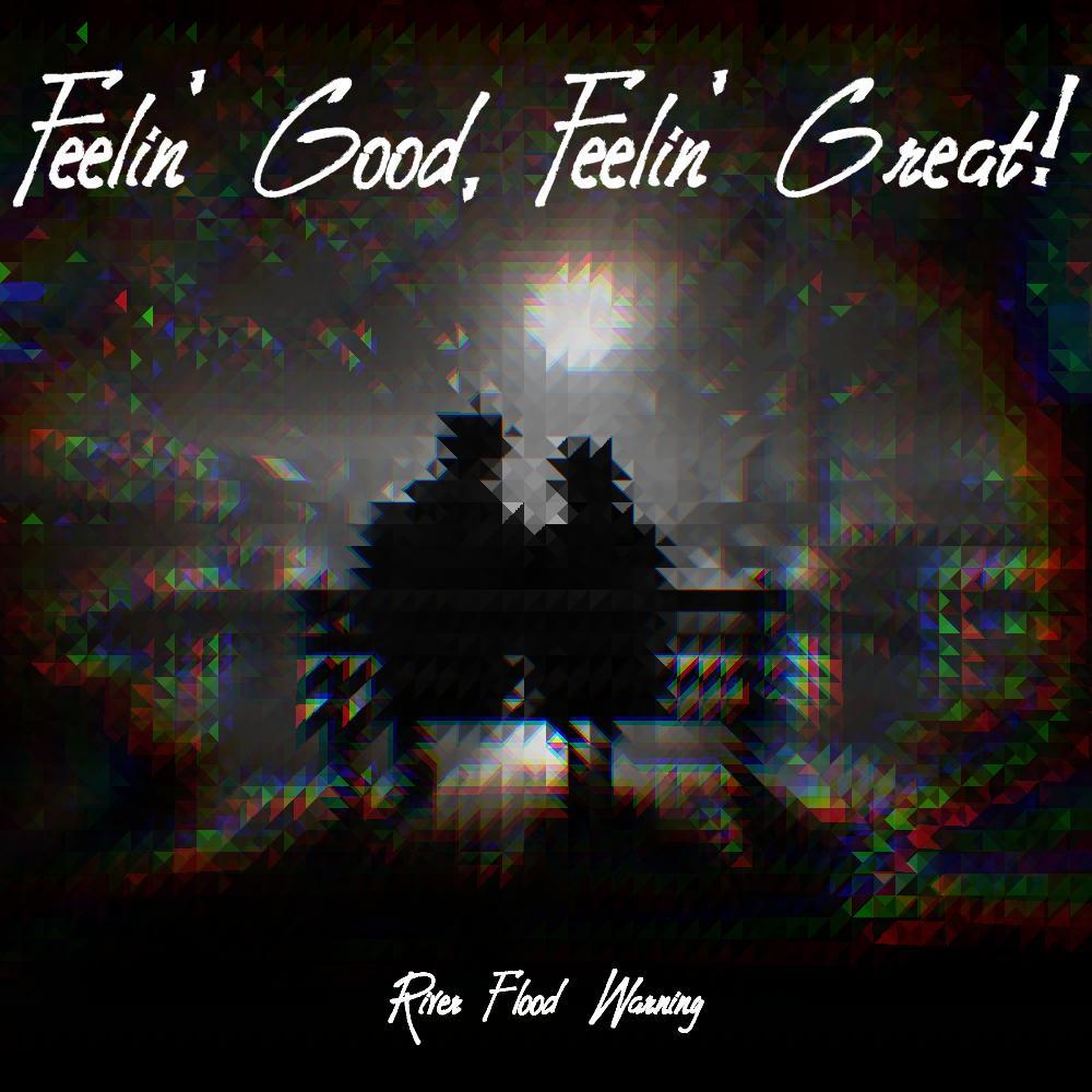 Feelin' Good, Feelin' Great!