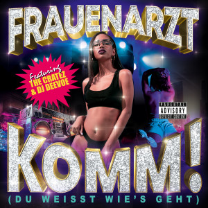 Album Komm! (Du weisst wie‘s geht) (Explicit) oleh Frauenarzt