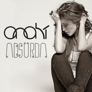 อัลบัม Absurda ศิลปิน Anahí
