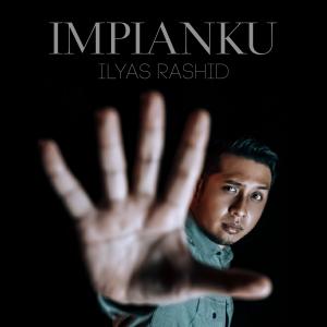 收聽Ilyas Rashid的Impianku歌詞歌曲