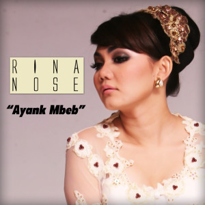 收聽Rina Nose的Ayank Mbeb歌詞歌曲