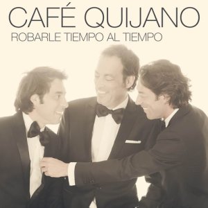收聽Café Quijano的Robarle tiempo al tiempo歌詞歌曲