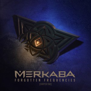 อัลบัม Forgotten Frequencies - Chapter 2 (Remastered) ศิลปิน Merkaba
