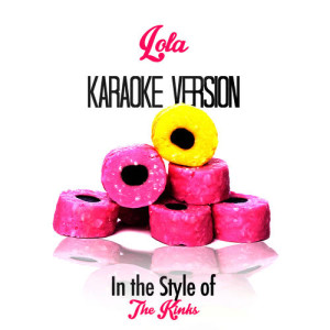 Karaoke - Ameritz的專輯Lola (In the Style of the Kinks) [Karaoke Version] - Single