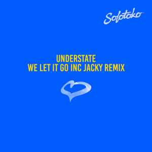 Understate的專輯We Let It Go (Jacky Remix)