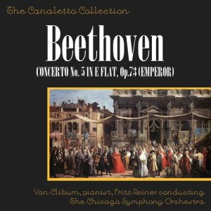 收听Van Cliburn的Beethoven: Concerto No. 5 In E-Flat, Op. 73 ("Emperor"): First Movement - Allegro歌词歌曲