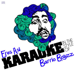Ameritz Spanish Instrumentals的專輯Eres Asi (In the Style of Barrio Boyzz) [Karaoke Version] - Single