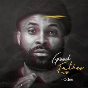 ODEE的專輯Good father
