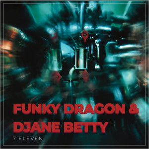 Album 7 Eleven from Funky Dragon
