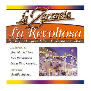 Ruperto Chapí的專輯La Zarzuela: La Revoltosa