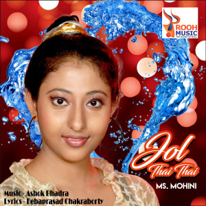 Listen to Jol Thai Thai song with lyrics from Ms. Mohini
