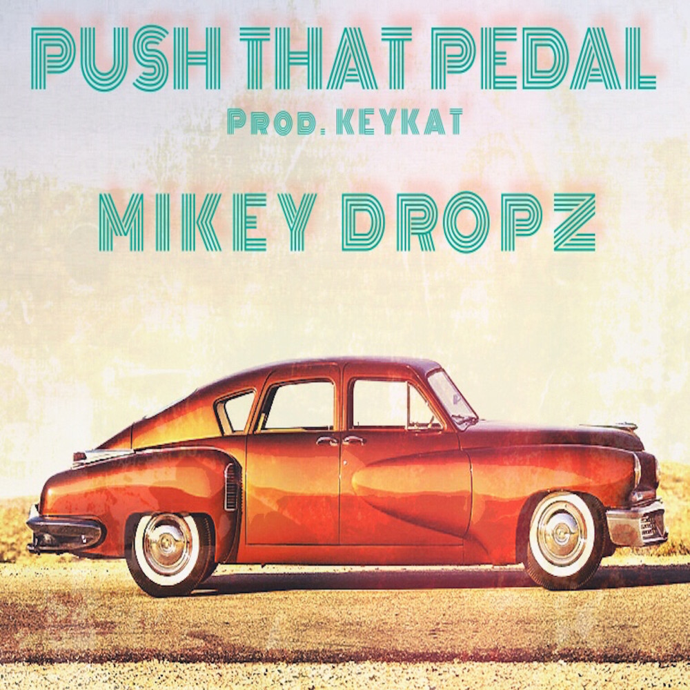 Push That Pedal (Explicit)