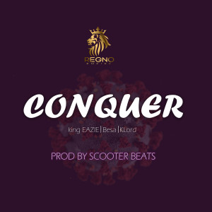 Listen to Conquer song with lyrics from King Eazie