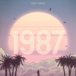 Tony Tonite的专辑1987 (Explicit)